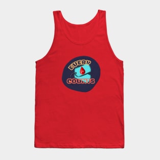 Do You Know your Blood Type?  …  A-  !!! Every drop counts! Tank Top